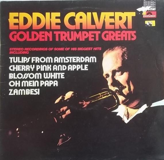 Eddie Calvert - Golden Trumpet Greats