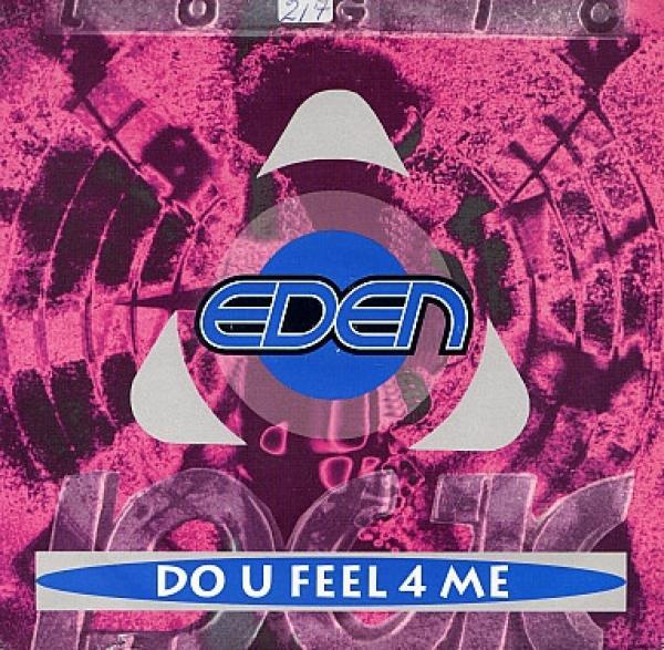 Eden - Do U Feel 4 Me
