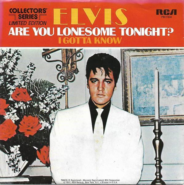 Elvis Presley - Are You Lonesome Tonight? / I Gotta Know