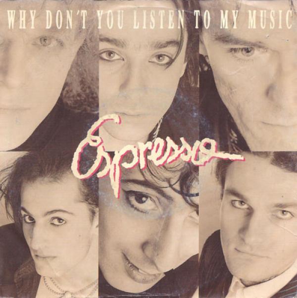 Espresso  - Why Don't You Listen To My Music
