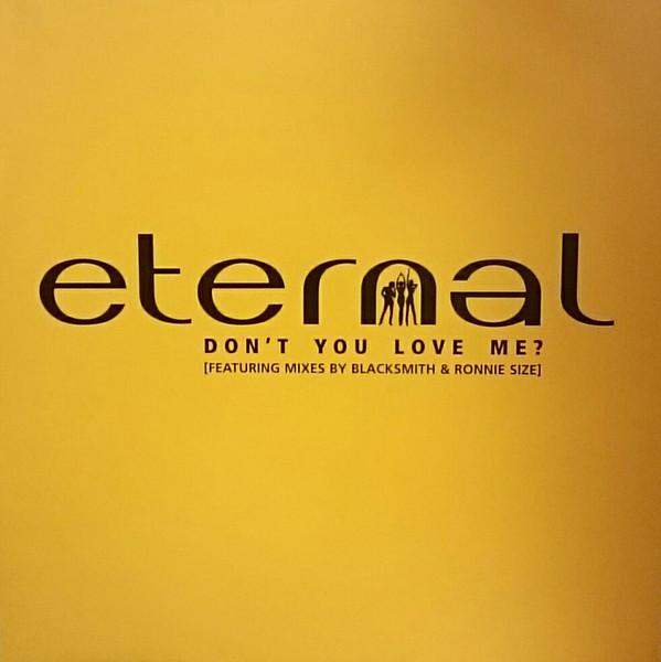 Eternal  - Don't You Love Me?