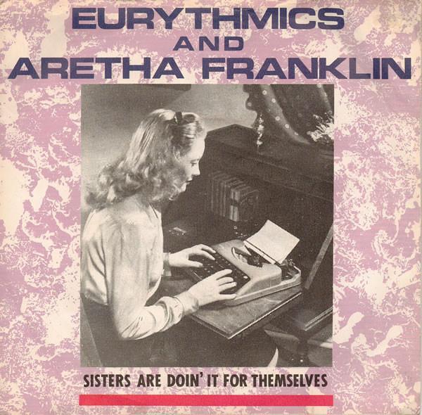 Eurythmics, Aretha Franklin - Sisters Are Doin' It For Themselves