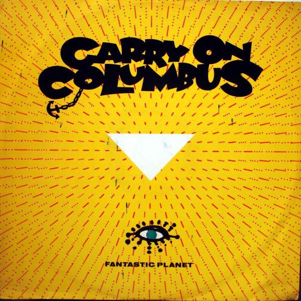 Fantastic Planet - Carry On Columbus