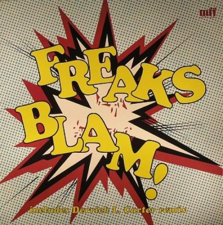 Freaks - Blam! (The New Jam)