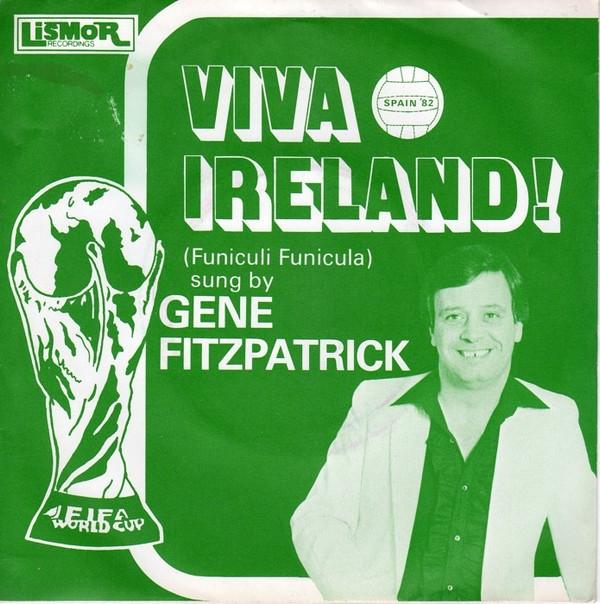 Gene Fitzpatrick - Viva Ireland! (Funiculi Funicula)