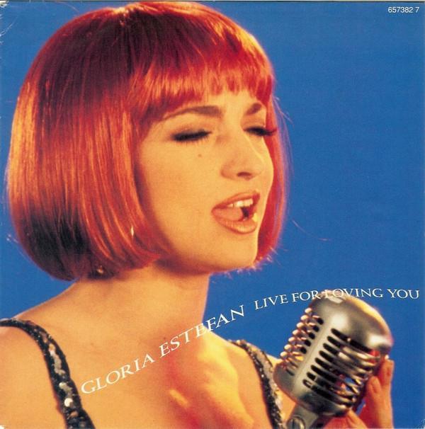 Gloria Estefan - Live For Loving You