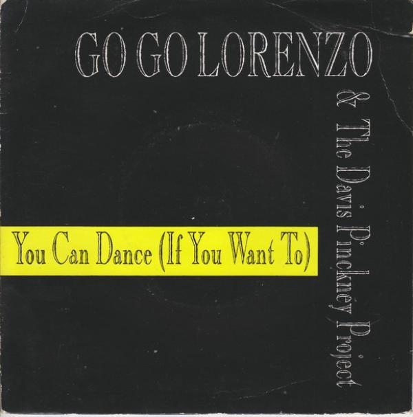Go Go Lorenzo & The Davis Pinckney Project - You Can Dance (If You Want To)