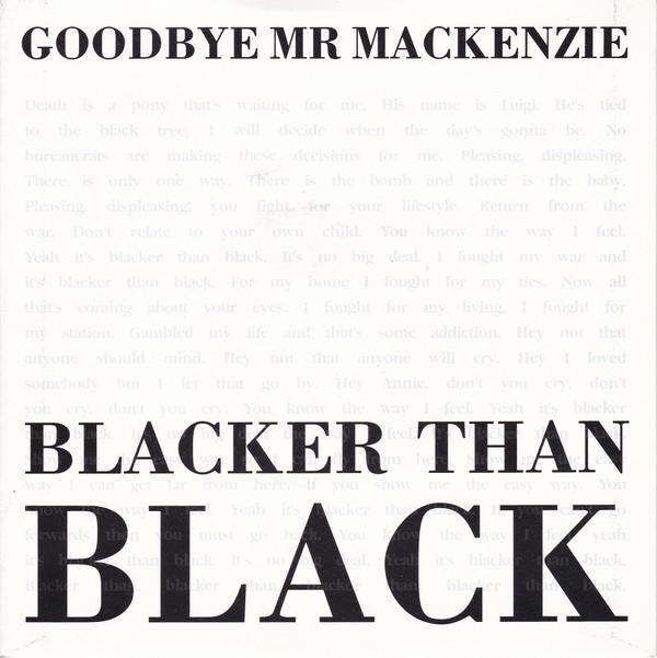 Goodbye Mr. Mackenzie - Blacker Than Black