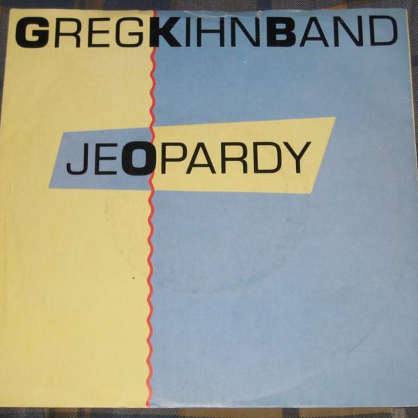 Greg Kihn Band - Jeopardy