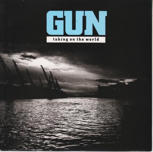 Gun  - Taking On The World