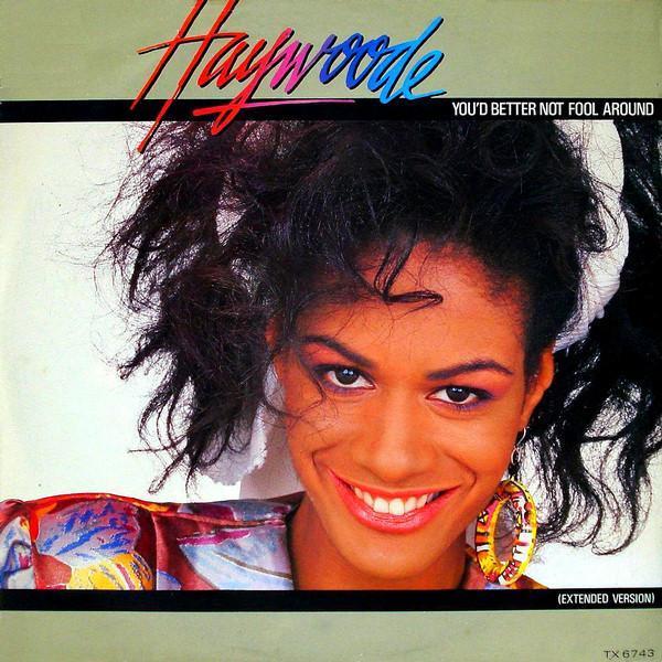 Haywoode - You'd Better Not Fool Around