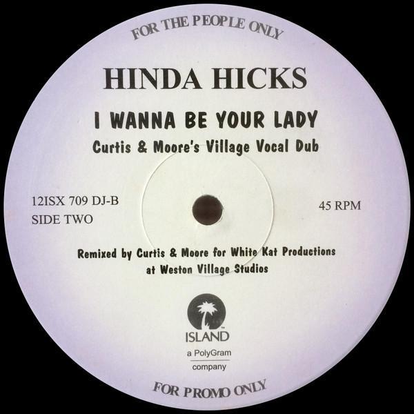 Hinda Hicks - I Wanna Be Your Lady (Remixes)