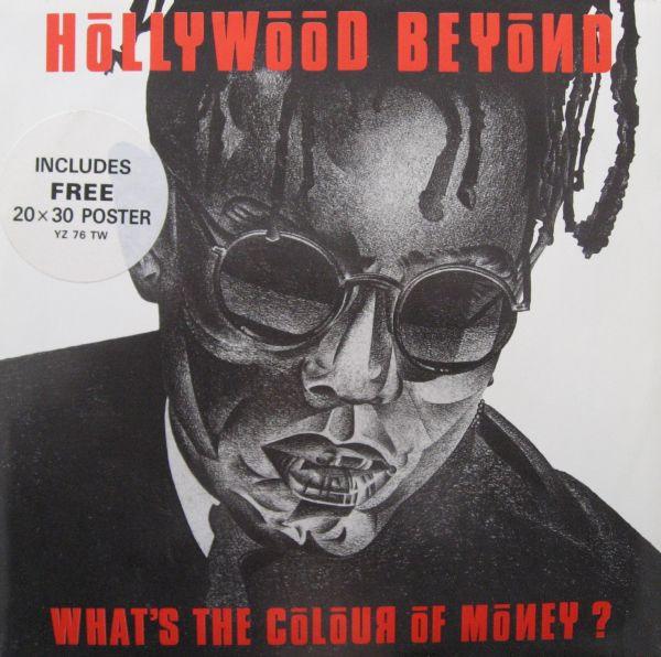Hollywood Beyond - What's The Colour Of Money?