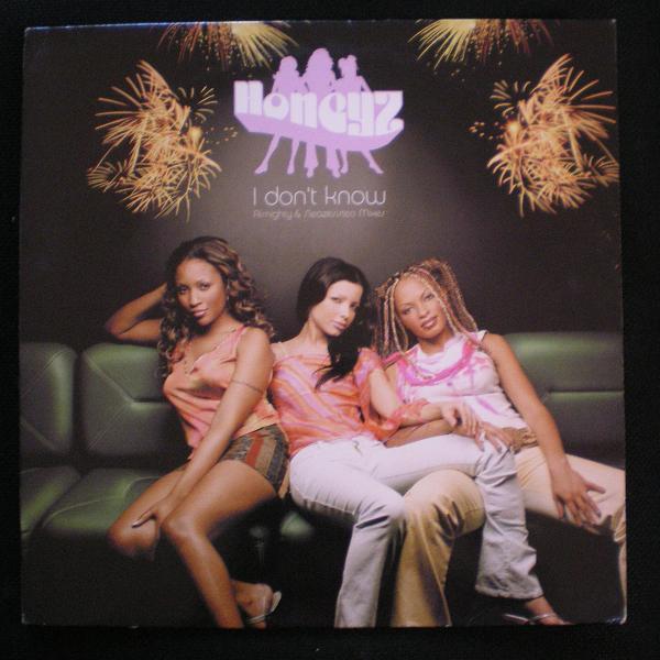 Honeyz - I Don't Know (Almighty & Sleazesisters Mixes)