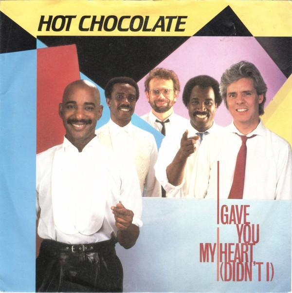 Hot Chocolate - I Gave You My Heart (Didn't I)