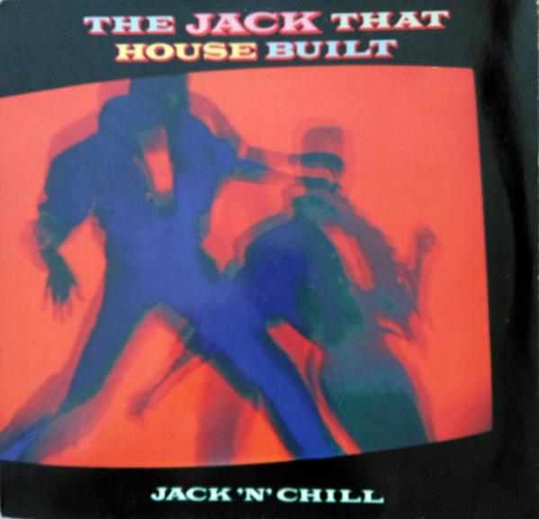 Jack 'N' Chill - The Jack That House Built
