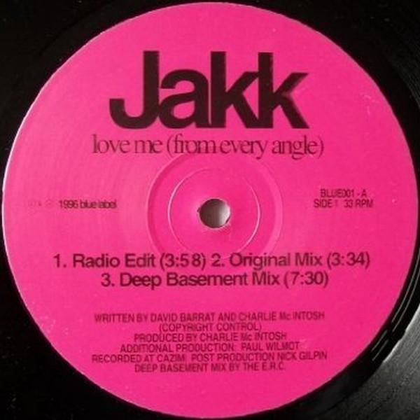 Jakk - Love Me (From Every Angle)