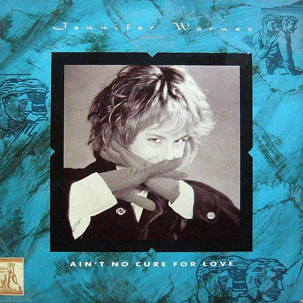 Jennifer Warnes - Ain't No Cure For Love