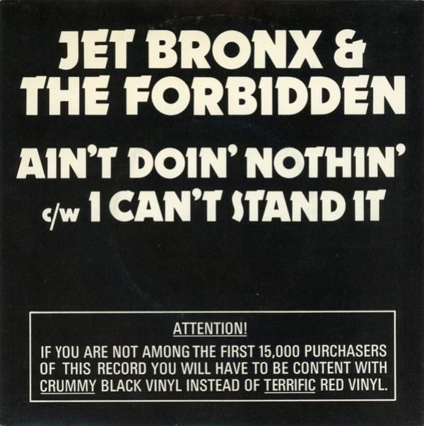 Jet Bronx & The Forbidden - Ain't Doin' Nothin' / I Can't Stand It