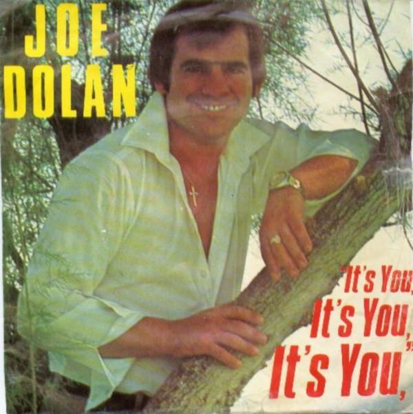 Joe Dolan - It's You, It's You, It's You