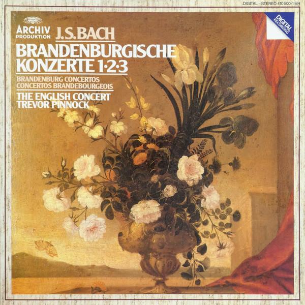 Johann Sebastian Bach, The English Concert, Trevor Pinnock - Brandenburgische Konzerte 1 • 2 • 3