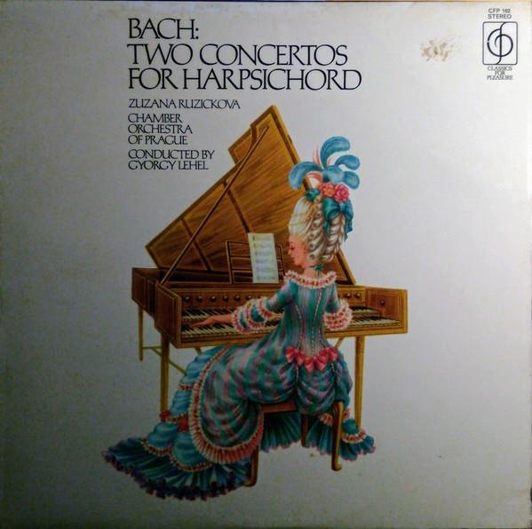 Johann Sebastian Bach, Zuzana Růžičková, Prague Chamber Orchestra, György Lehel - Bach: Two Concertos For Harpsichord