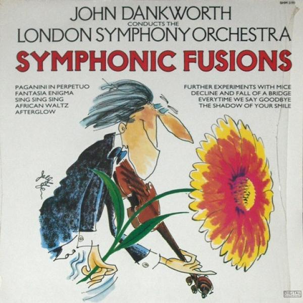 John Dankworth, The London Symphony Orchestra - Symphonic Fusions