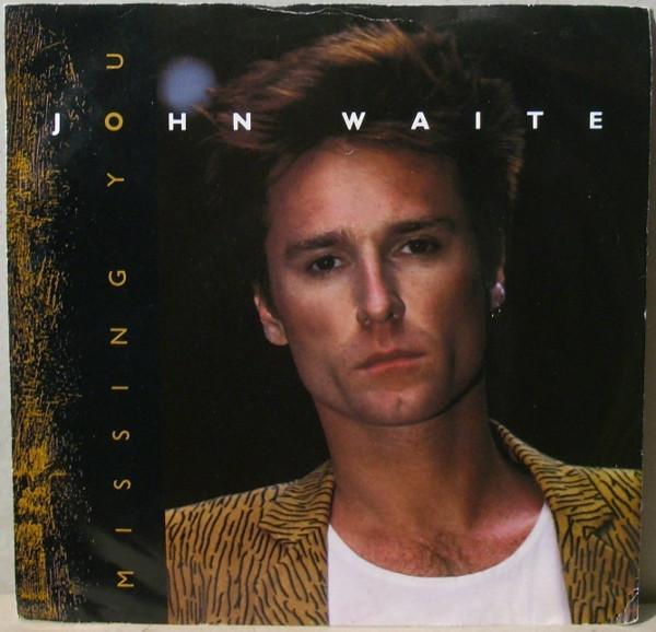 John Waite - Missing You