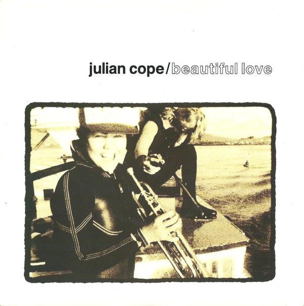 Julian Cope - Beautiful Love