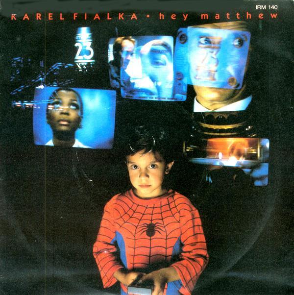 Karel Fialka - Hey Matthew