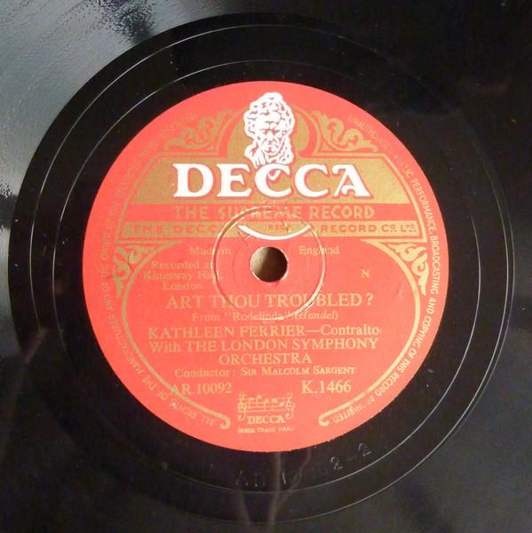 Kathleen Ferrier, The London Symphony Orchestra - Art Thou Troubled? / What Is Life? (Que Faro?)