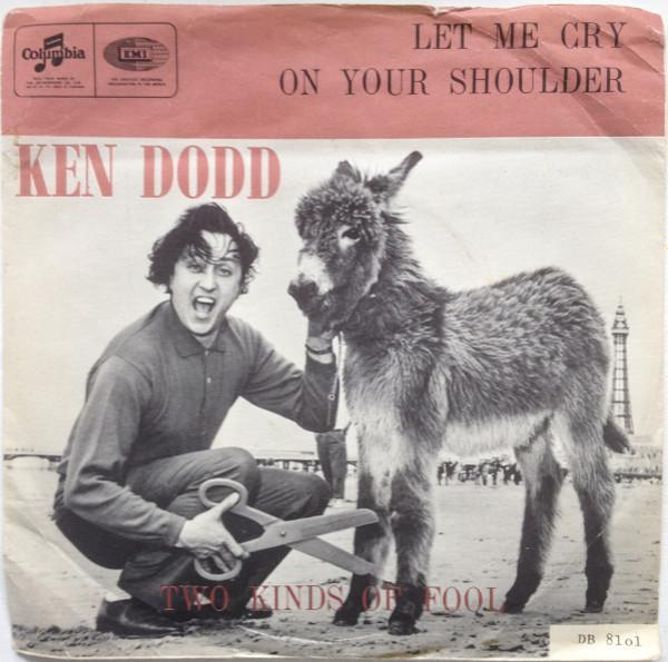 Ken Dodd - Let Me Cry On Your Shoulder