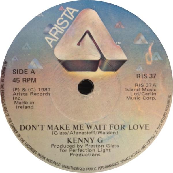 Kenny G (2) - Don't Make Me Wait For Love
