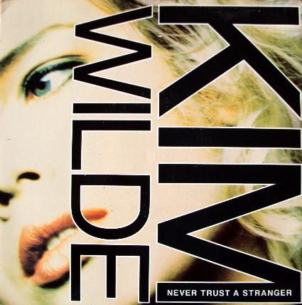 Kim Wilde - Never Trust A Stranger