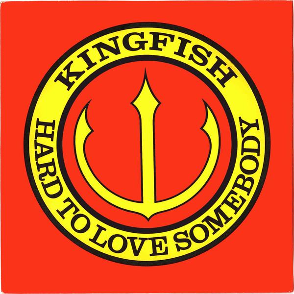 Kingfish - Hard To Love Somebody