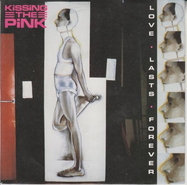 Kissing The Pink - Love Lasts Forever