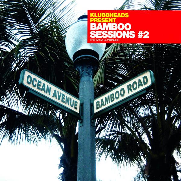 Klubbheads - Bamboo Sessions #2
