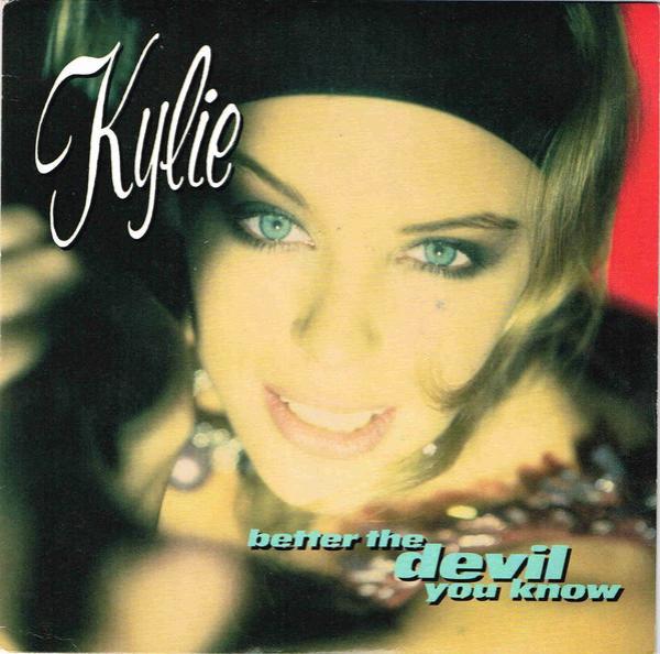 Kylie Minogue - Better The Devil You Know