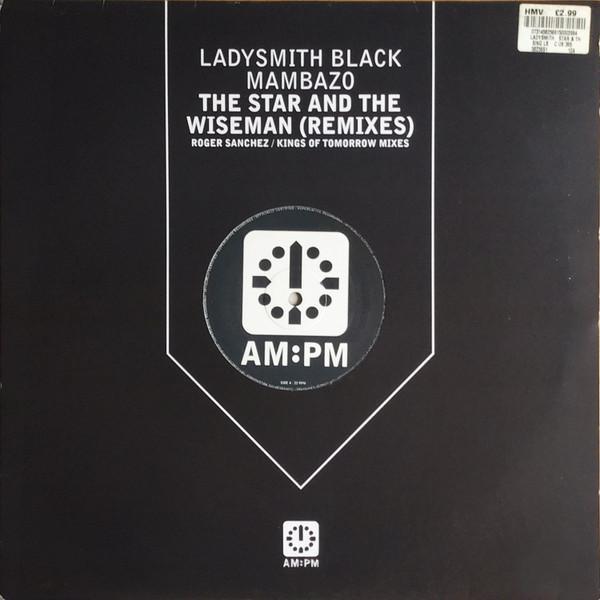 Ladysmith Black Mambazo - The Star And The Wiseman (Remixes)