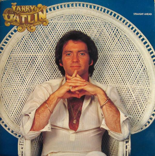 Larry Gatlin & The Gatlin Brothers - Straight Ahead