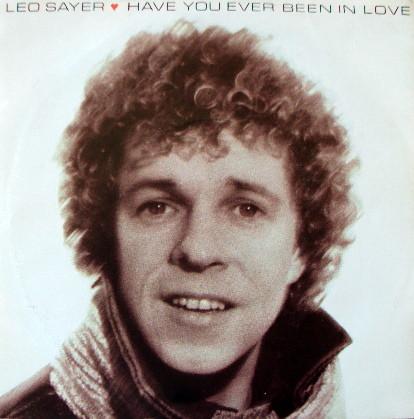 Leo Sayer - Have You Ever Been In Love