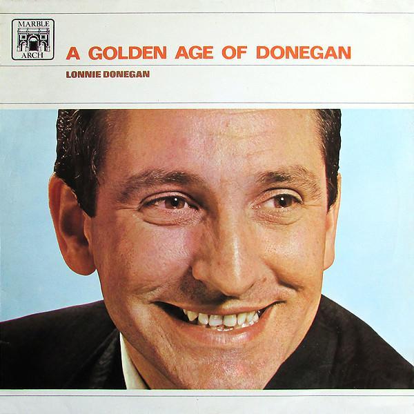 Lonnie Donegan - A Golden Age Of Donegan