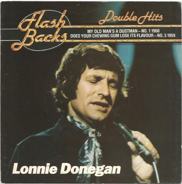 Lonnie Donegan - My Old Man's A Dustman / Does Your Chewing Gum Lose Its Flavour