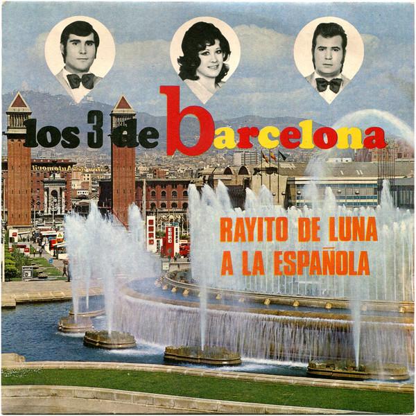 Los Tres De Barcelona - Rayito De Luna / A La Española