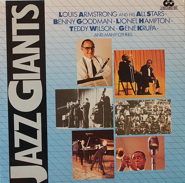 Louis Armstrong And His All-Stars, Benny Goodman, Lionel Hampton, Teddy Wilson, Gene Krupa - Jazz Giants