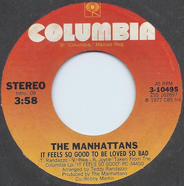 Manhattans - It Feels So Good To Be Loved So Bad
