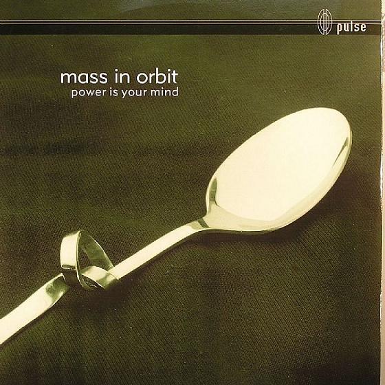 Mass In Orbit - Power Is Your Mind