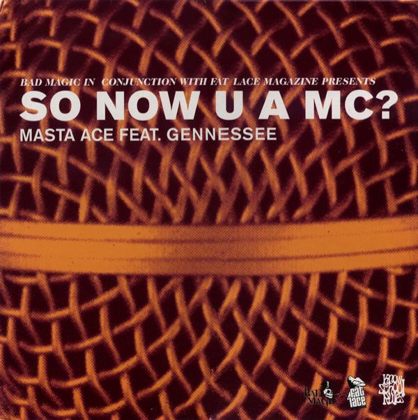 Masta Ace, Gennessee - So Now U A MC?