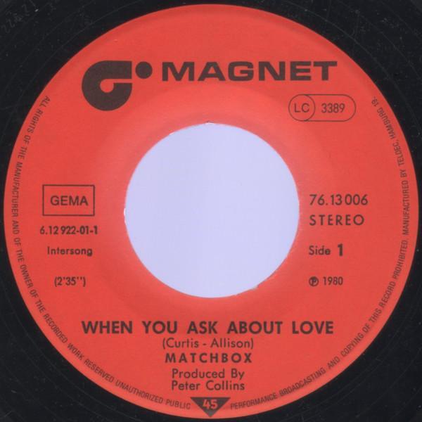 Matchbox  - When You Ask About Love
