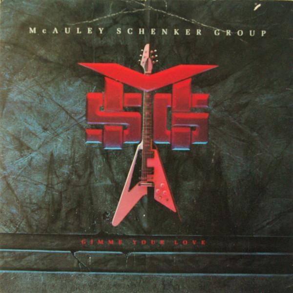 McAuley Schenker Group - Gimme Your Love